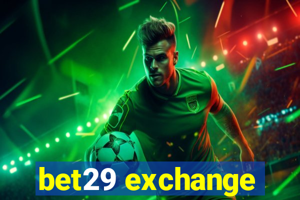 bet29 exchange